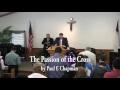 The Passion of the Cross - Paul E Chapman - Baptist Preaching - KJV